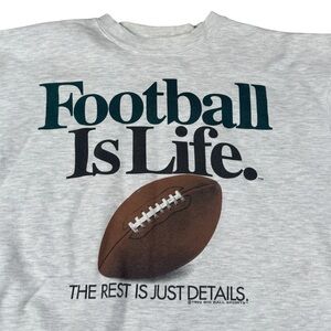 Vintage 92 Big Ball Sports Football is Life The Rest Is Details Pullover Mens XL
